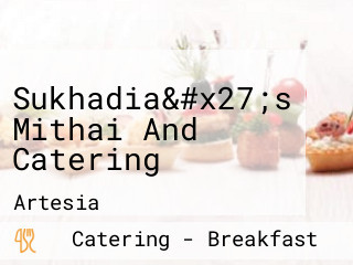 Sukhadia&#x27;s Mithai And Catering