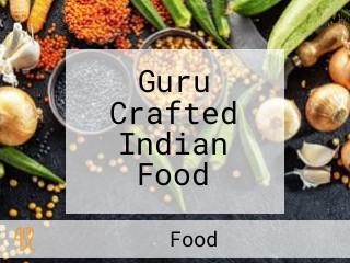 Guru Crafted Indian Food