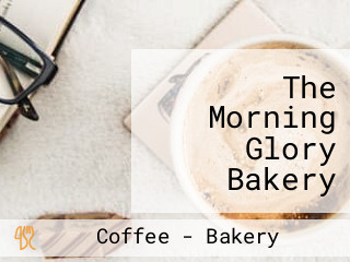 The Morning Glory Bakery Coffee House