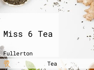 Miss 6 Tea