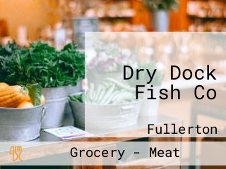 Dry Dock Fish Co