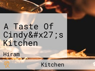 A Taste Of Cindy&#x27;s Kitchen