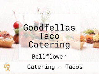 Goodfellas Taco Catering