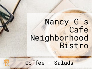 Nancy G's Cafe Neighborhood Bistro