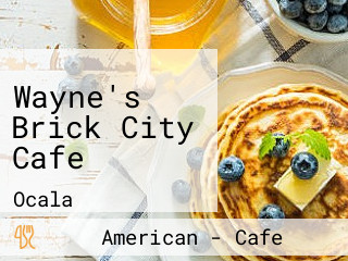 Wayne's Brick City Cafe