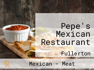 Pepe's Mexican Restaurant