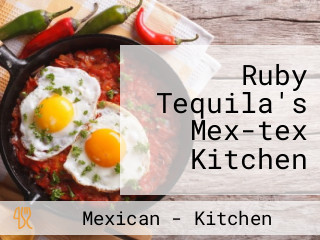 Ruby Tequila's Mex-tex Kitchen