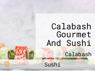 Calabash Gourmet And Sushi