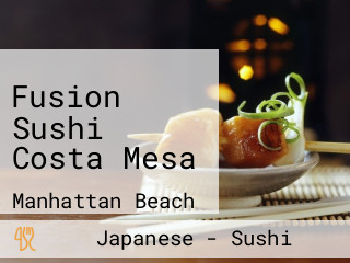 Fusion Sushi Costa Mesa