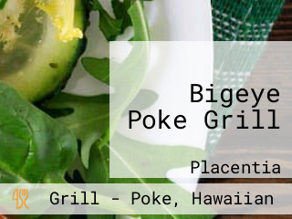 Bigeye Poke Grill