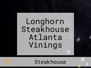 Longhorn Steakhouse Atlanta Vinings