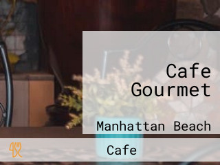 Cafe Gourmet