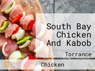 South Bay Chicken And Kabob