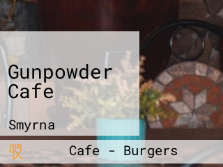 Gunpowder Cafe