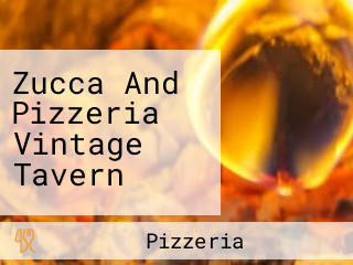 Zucca And Pizzeria Vintage Tavern