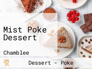 Mist Poke Dessert