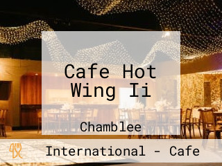 Cafe Hot Wing Ii