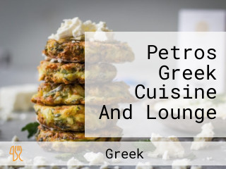 Petros Greek Cuisine And Lounge