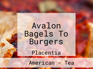 Avalon Bagels To Burgers