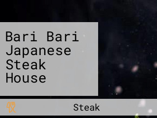 Bari Bari Japanese Steak House