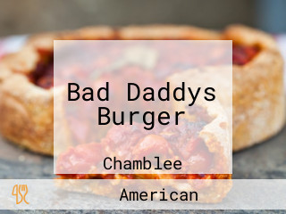 Bad Daddys Burger