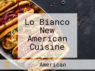 Lo Bianco New American Cuisine