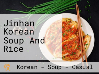 Jinhan Korean Soup And Rice