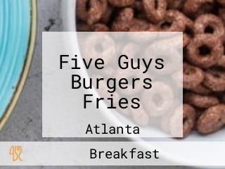 Five Guys Burgers Fries