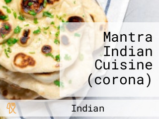 Mantra Indian Cuisine (corona)