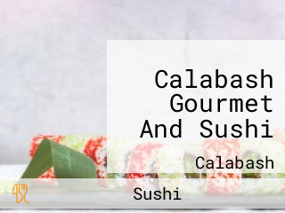 Calabash Gourmet And Sushi