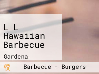 L L Hawaiian Barbecue