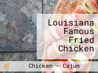 Louisiana Famous Fried Chicken