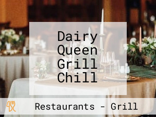 Dairy Queen Grill Chill