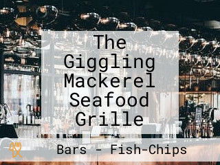 The Giggling Mackerel Seafood Grille