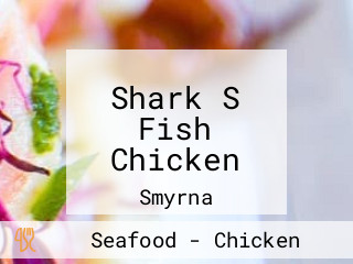 Shark S Fish Chicken