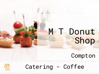 M T Donut Shop