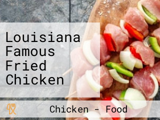 Louisiana Famous Fried Chicken