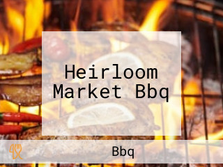 Heirloom Market Bbq