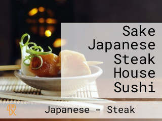 Sake Japanese Steak House Sushi