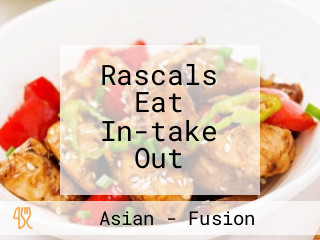 Rascals Eat In-take Out