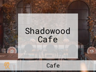 Shadowood Cafe