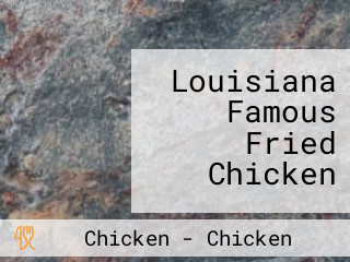 Louisiana Famous Fried Chicken