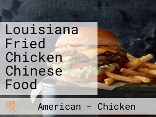 Louisiana Fried Chicken Chinese Food