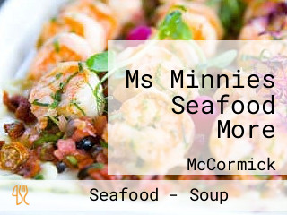 Ms Minnies Seafood More