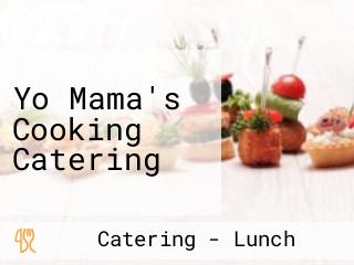 Yo Mama's Cooking Catering