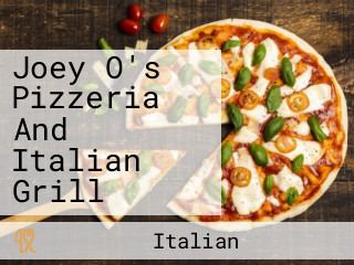 Joey O's Pizzeria And Italian Grill