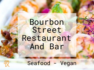 Bourbon Street Restaurant And Bar