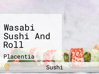 Wasabi Sushi And Roll