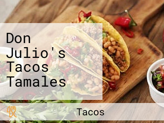 Don Julio's Tacos Tamales