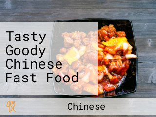 Tasty Goody Chinese Fast Food